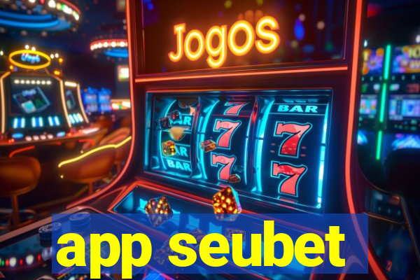 app seubet